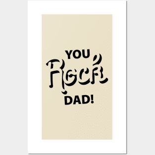 You Rock DAD Posters and Art